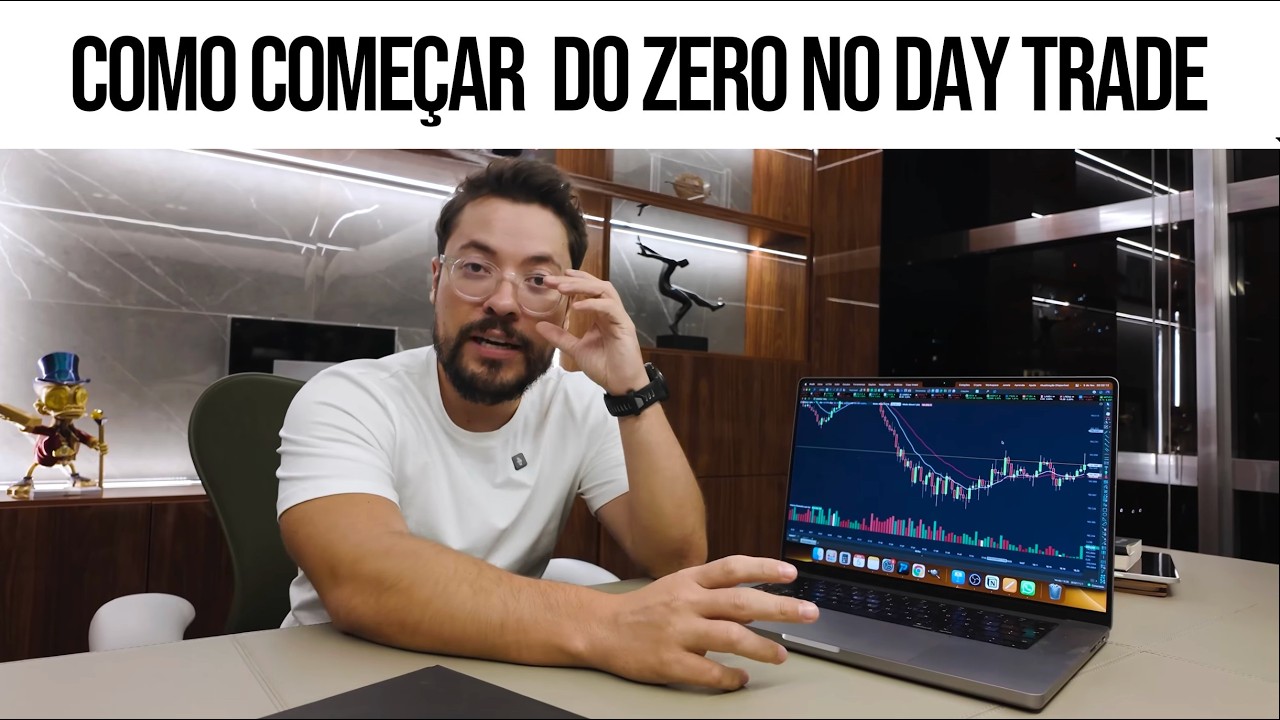 COMO COMEÇAR DO ZERO NO DAY TRADE - EPISÓDIO 01 - PRIMEIROS PASSOS