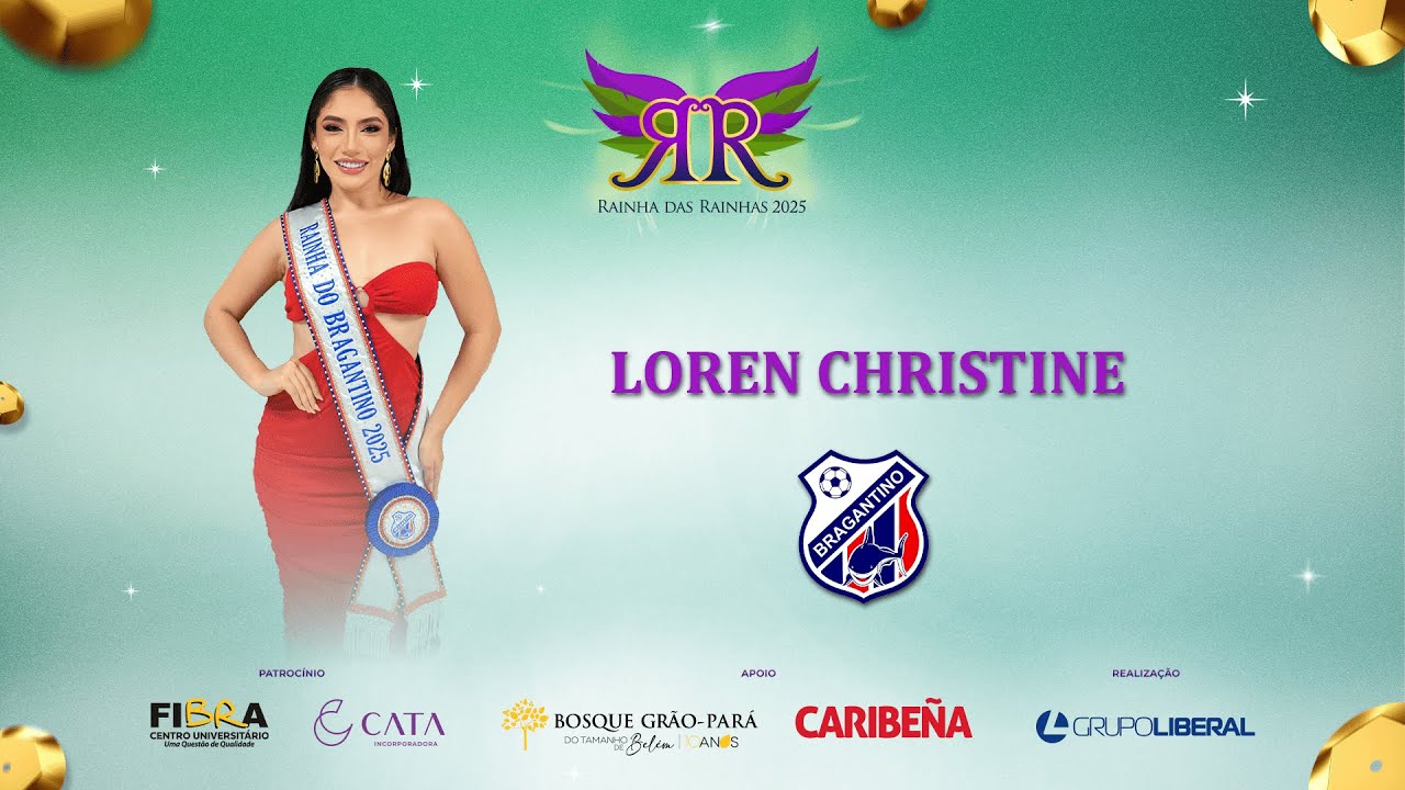 Rainha das Rainhas 2025: veja a apresentação da candidata LOREN CHRISTINE, do BRAGANTINO
