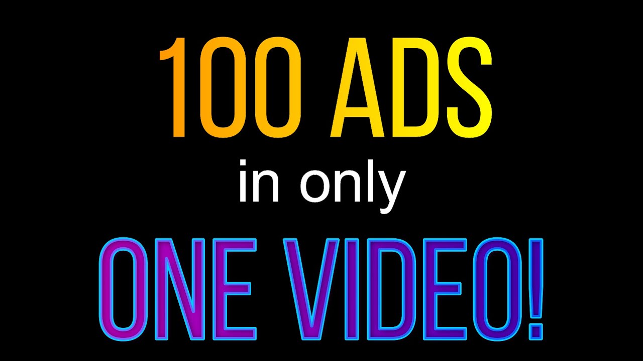 100 Ads In One Video