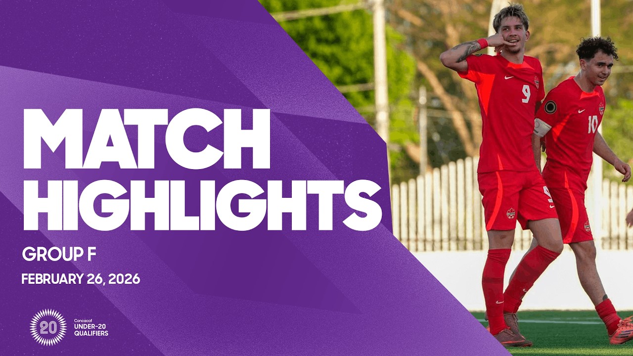 Group F Highlights, February 26 | 2026 Concacaf Men's Under-20 Qualifiers