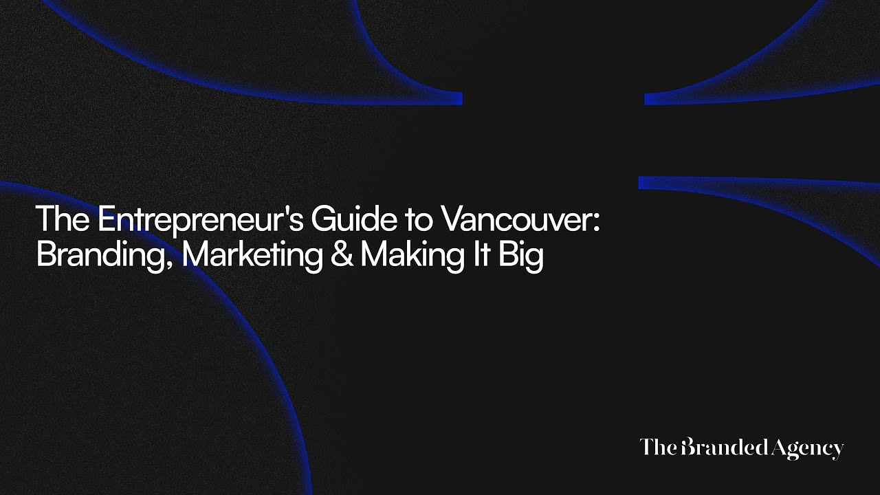 The Entrepreneur's Guide to Vancouver