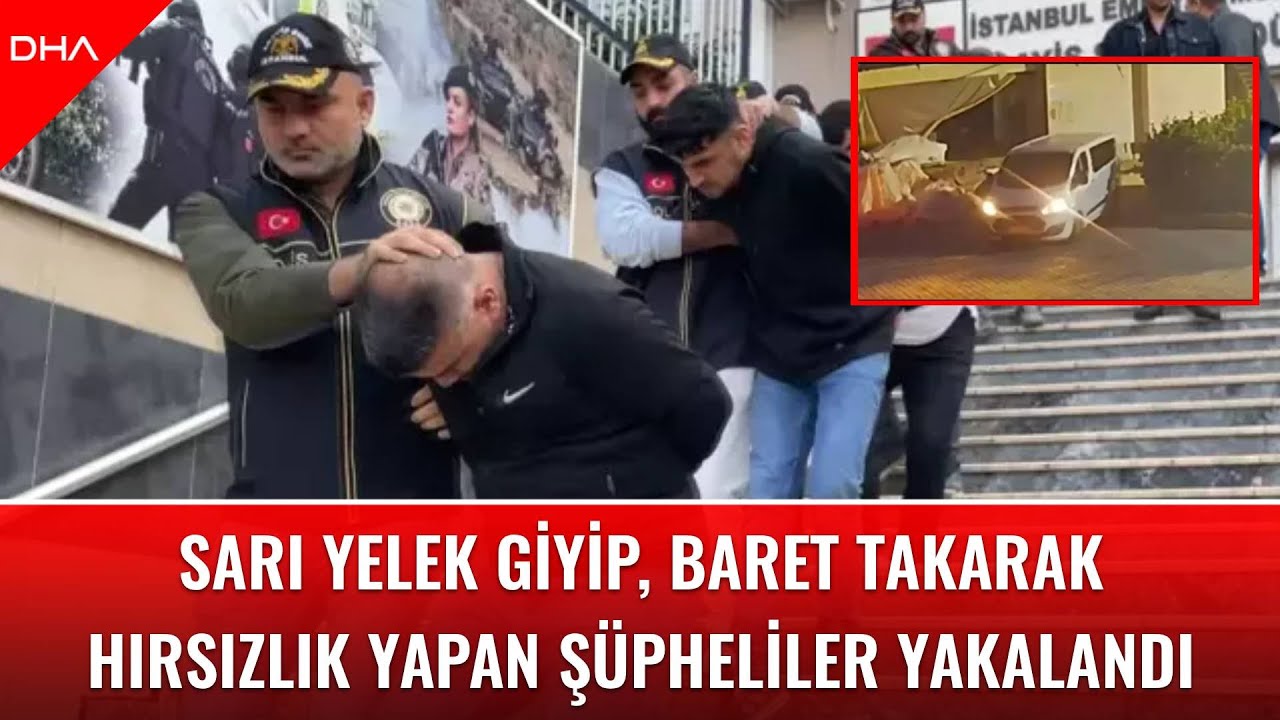 Beşiktaş'ta sarı yelek giyip, baret takarak inşaatlardan hırsızlık yapan şüpheliler yakalandı