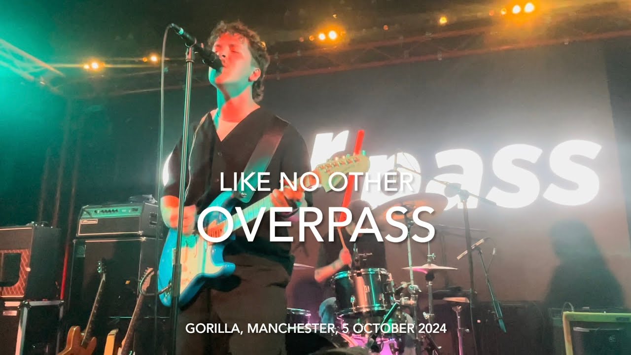 Overpass - Like No Other - Live 4k @ Gorilla, Manchester, 5 October 2024