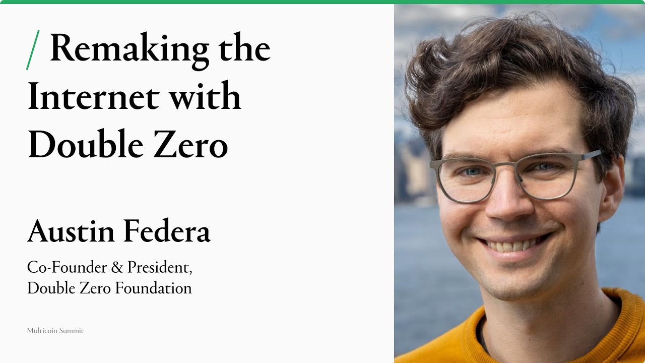 Remaking the Internet with Double Zero | Austin Federa | Multicoin Summit 2024