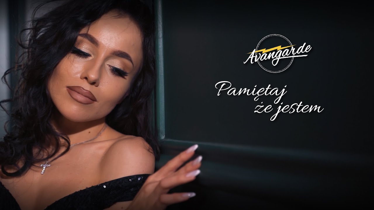 Avangarde - Pamiętaj że jestem (Official Video) NOWOŚĆ 2023