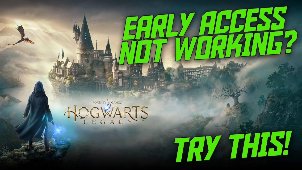 Hogwarts Legacy Early Access not Working? Try This!