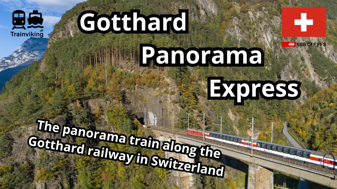 Gotthard Panorama Express Arth-Goldau - Fluëlen - Lugano a scenic railway journey over the old line
