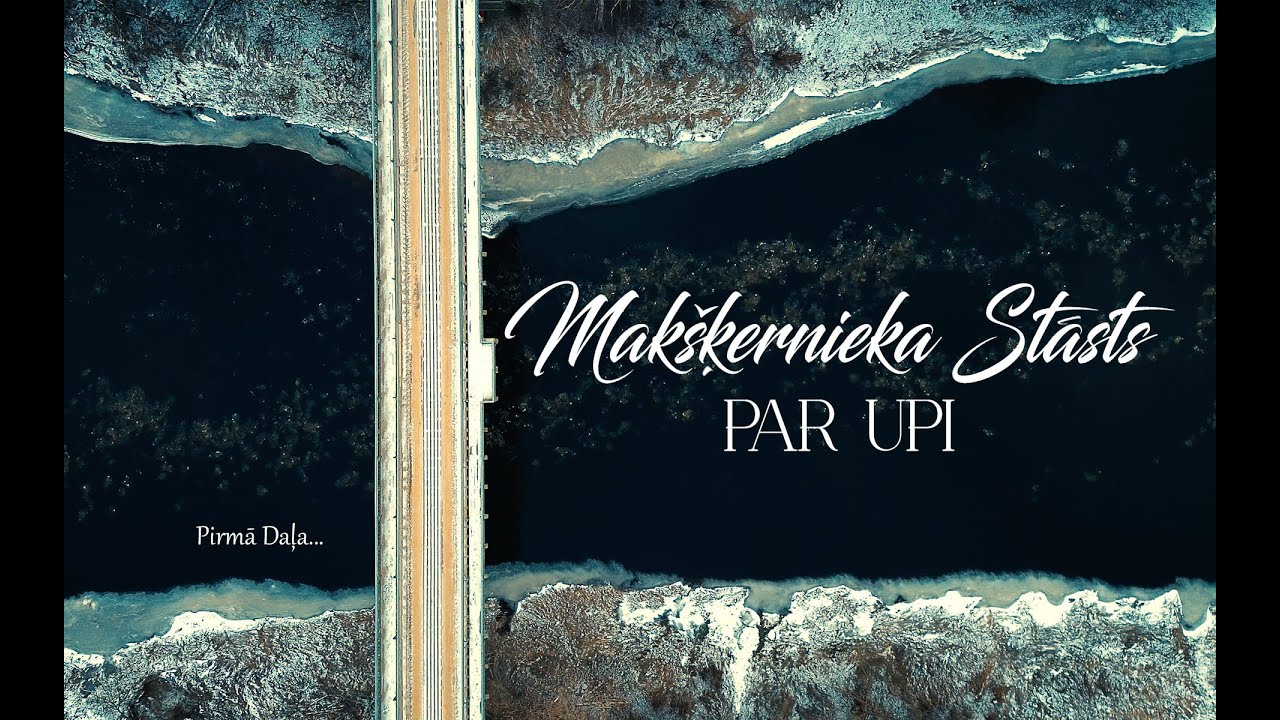 Makšķernieka Stāsts Par Upi - Salaca un Mēs - Fisherman's Tale About A River, Looking For Salmon