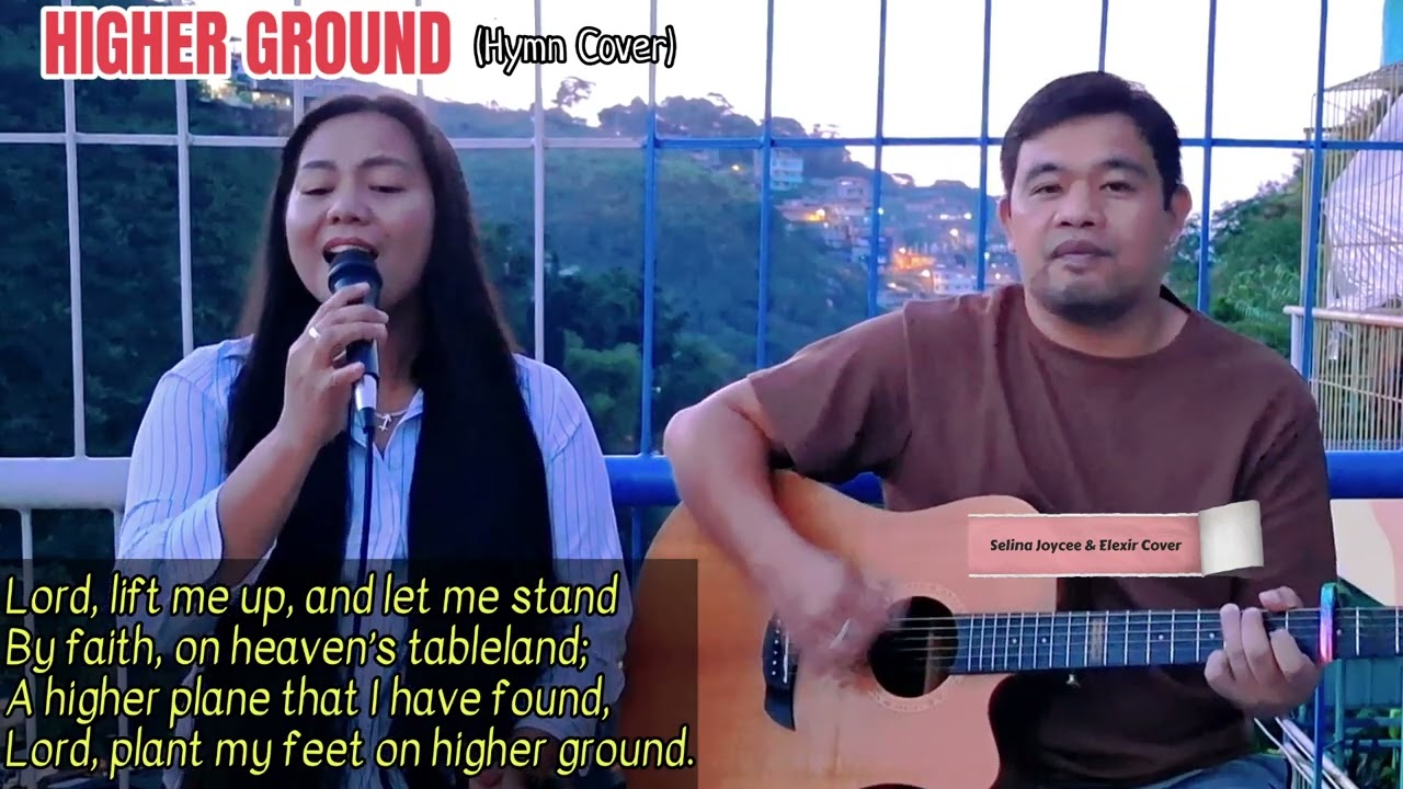 HIGHER GROUND | Hymn Cover | Acoustic Cover | Selina Joycee & Elexir