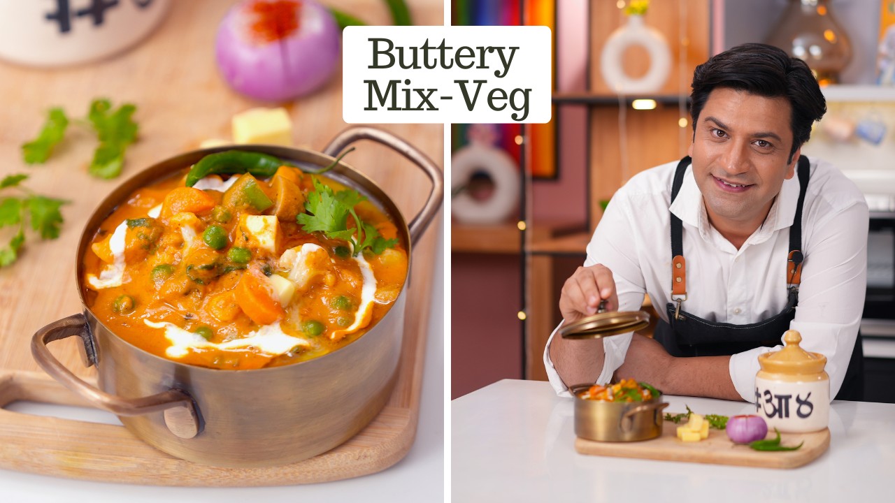 Mix Veg Makhan Wala | Mix Vegetable Recipe | Kunal Kapur Veg Makhni Recipe for Lunch Dinner
