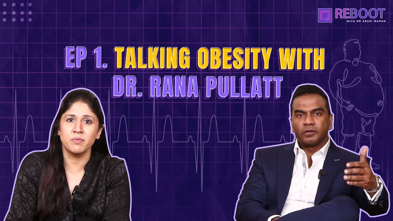 EP 1. Talking Obesity with Dr. Rana Pullatt (PART-1)
