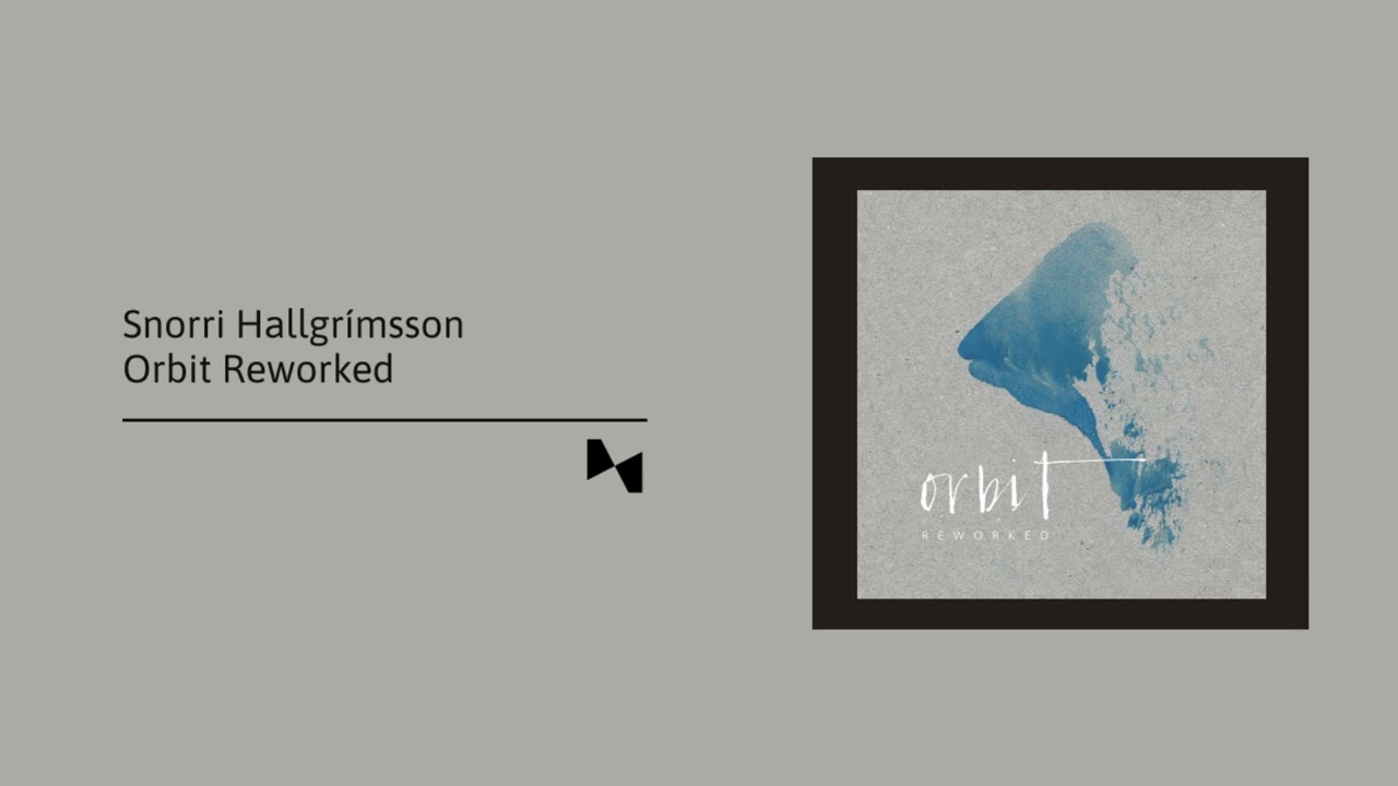 Snorri Hallgrímsson - Orbit Reworked (Full Album)