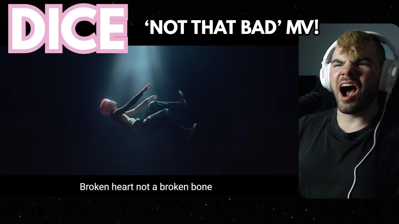 DICE - 'Not That Bad' MV Reaction!