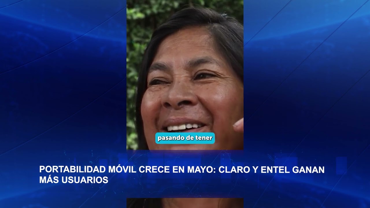 PORTABILIDAD M&Oacute;VIL CRECE EN MAYO CLARO Y ENTEL GANAN M&Aacute;S USUARIOS