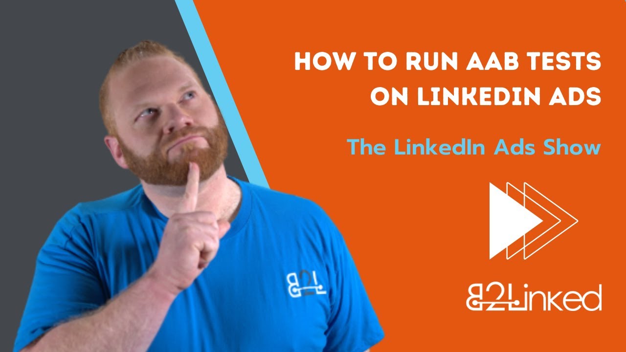 How to Run AAB Tests on LinkedIn Ads
