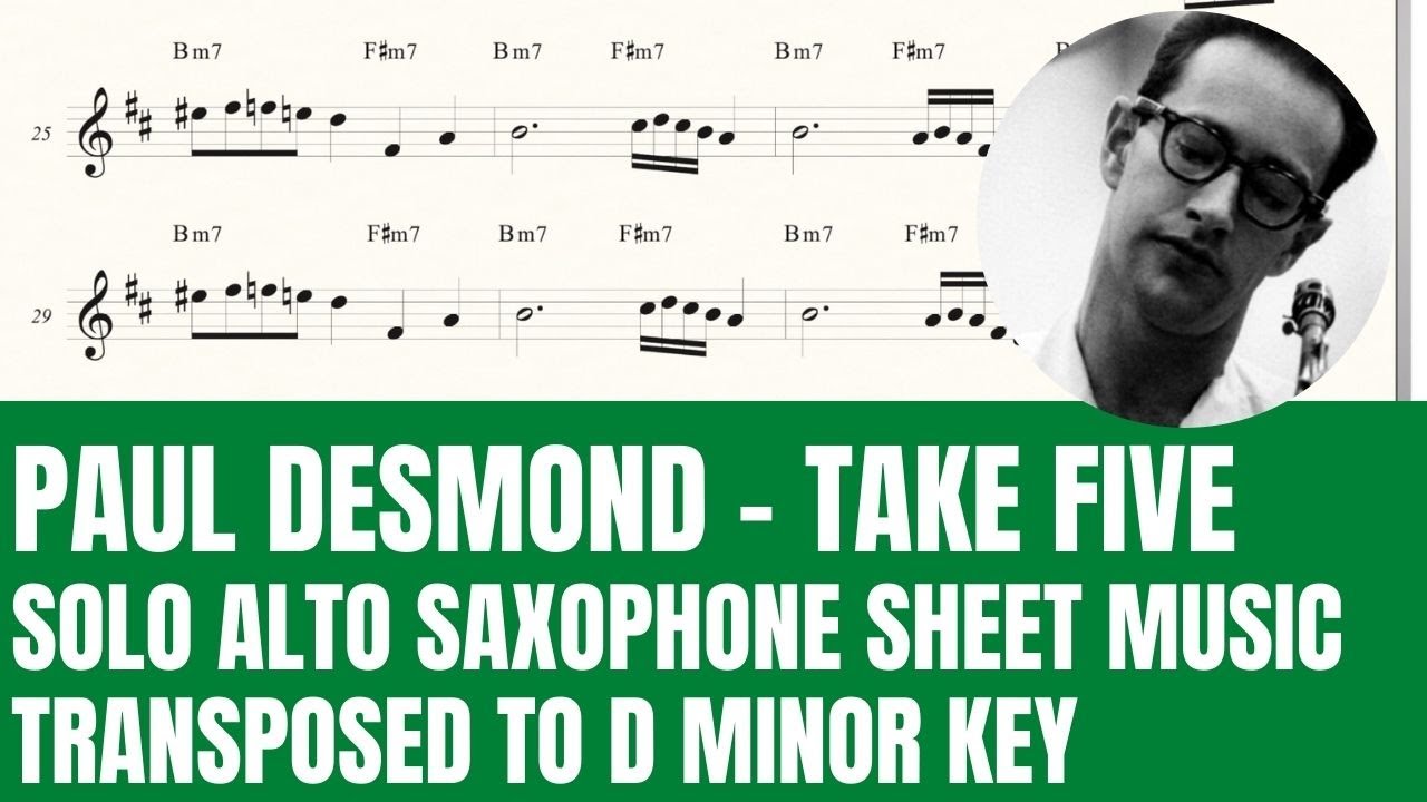 Paul Desmond - Take Five  - Solo Alto Sax Sheet Music - Transposed to D Minor Key