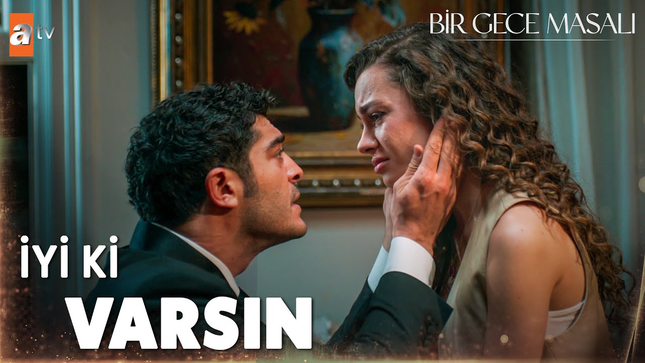 “Sen olmasan, ben aşık olmak ne demek bilmeyecektim”- Bir Gece Masalı 6. Bölüm