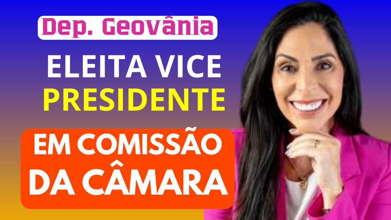 DEPUTADA GEOVÂNIA REAFIRMA COMPROMISSO COM A CLASSE TRABALHADORA AO SER ELEITA VICE EM COMISSÃO