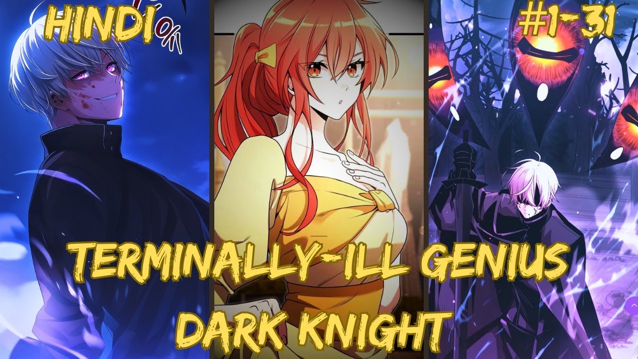 Terminally Ill Genius Dark Knight | Ch. 1–31 Full Manhwa Summary in Hindi | Nox’s Rise Begins