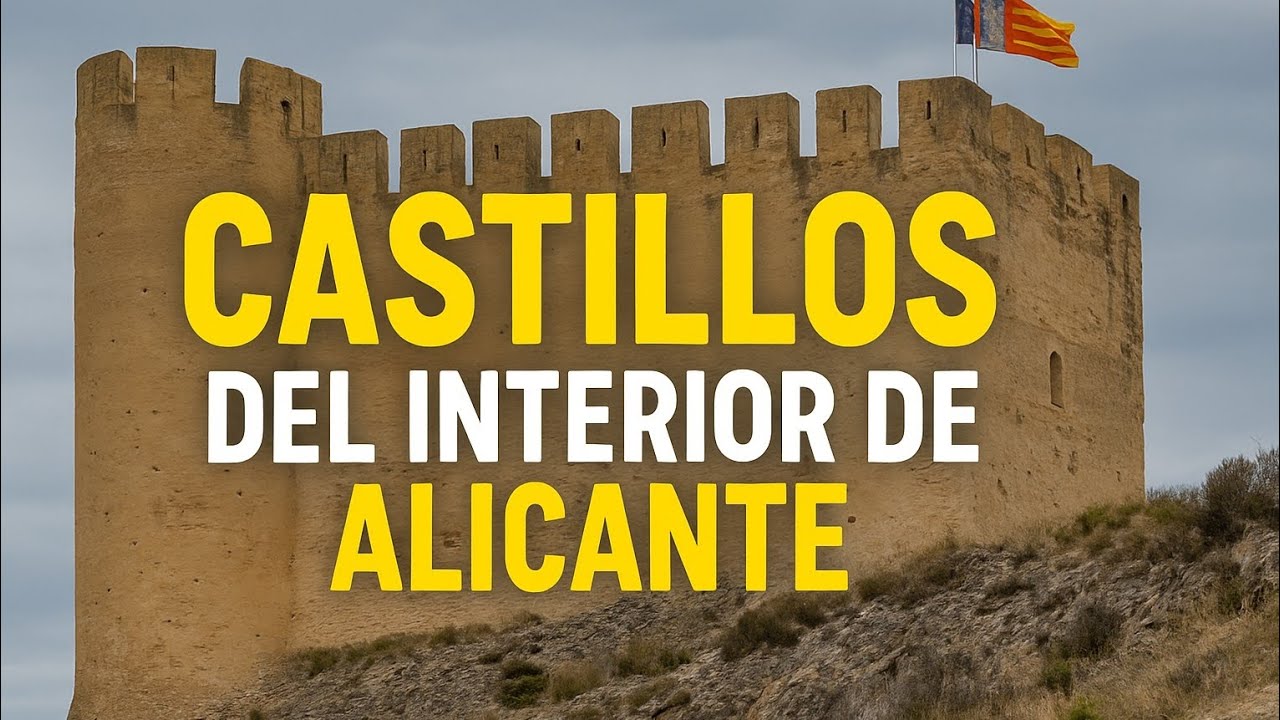Castillos del Interior de Alicante 🏰 | Ruta entre fortalezas, historia y paisajes únicos