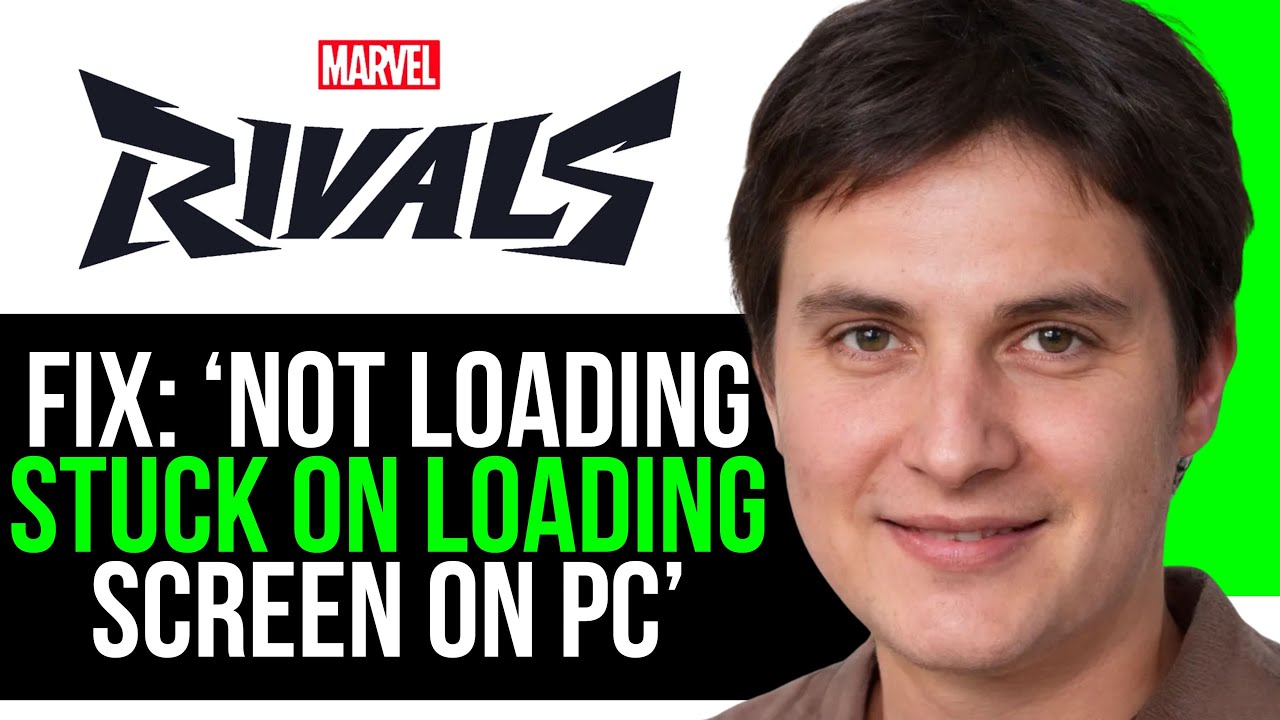 How to Fix Marvel Rivals Not Loading Stuck on Loading Screen on PC