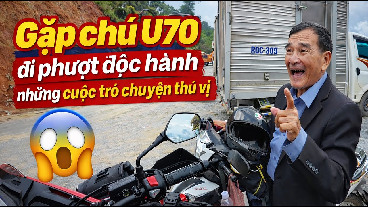 Gặp chú U70 đi phượt một mình: Sợ gì cô đơn, chỉ sợ lòng mình không dám đi!