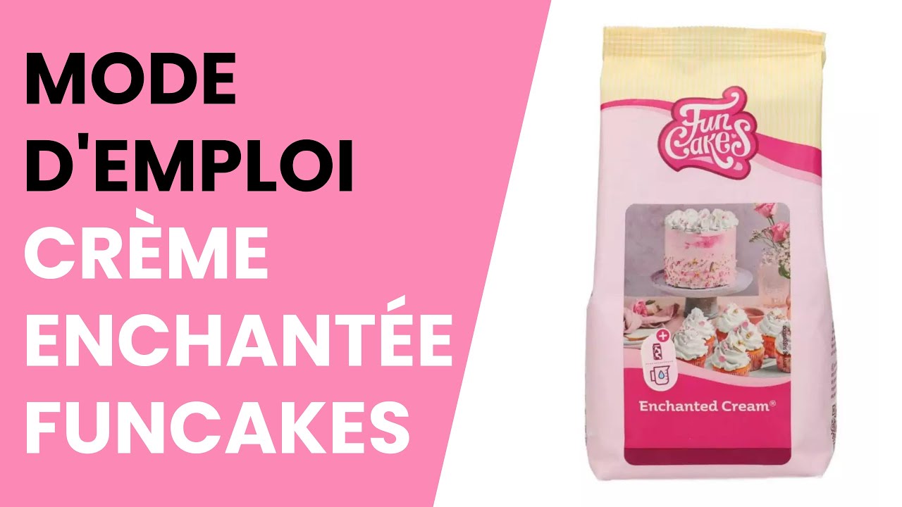 Mode d'emploi crème enchantée Funcakes