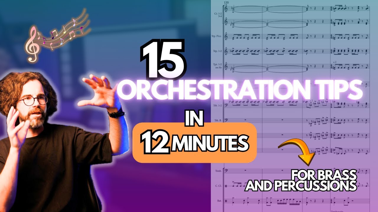 15 orchestration tips in 12 minutes : Brass and Percussions