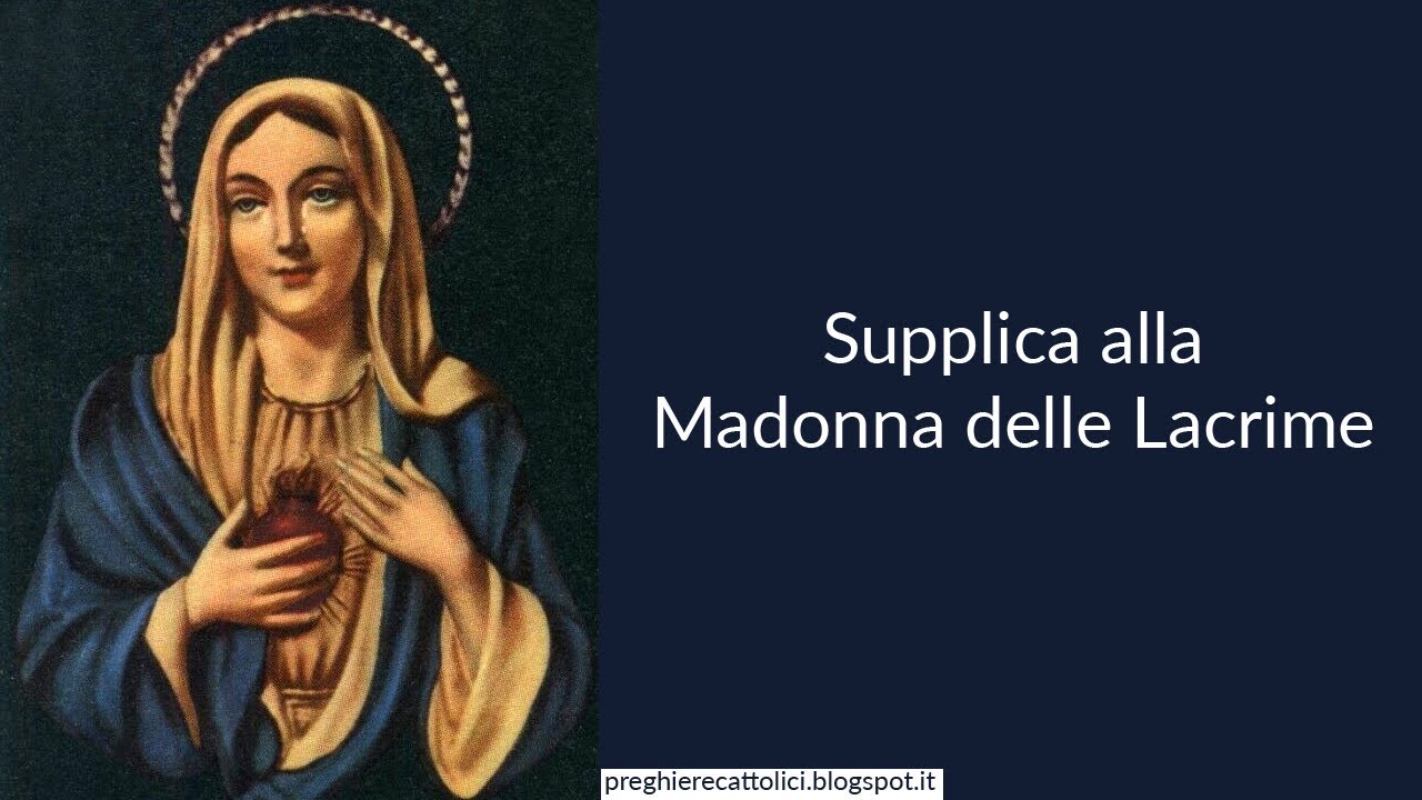 Supplica alla Madonna delle Lacrime