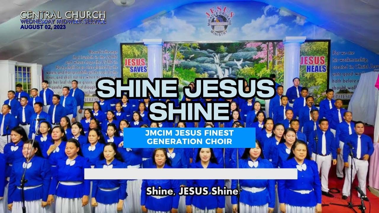 JMCIM -  SHINE JESUS SHINE (JESUS FINEST GENERATION CHOIR) *ONE OF THE FAVORITES ON MY PLAYLIST