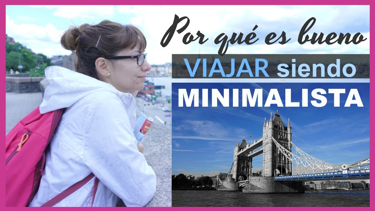 LA IMPORTANCIA DE VIAJAR || Minimalismo