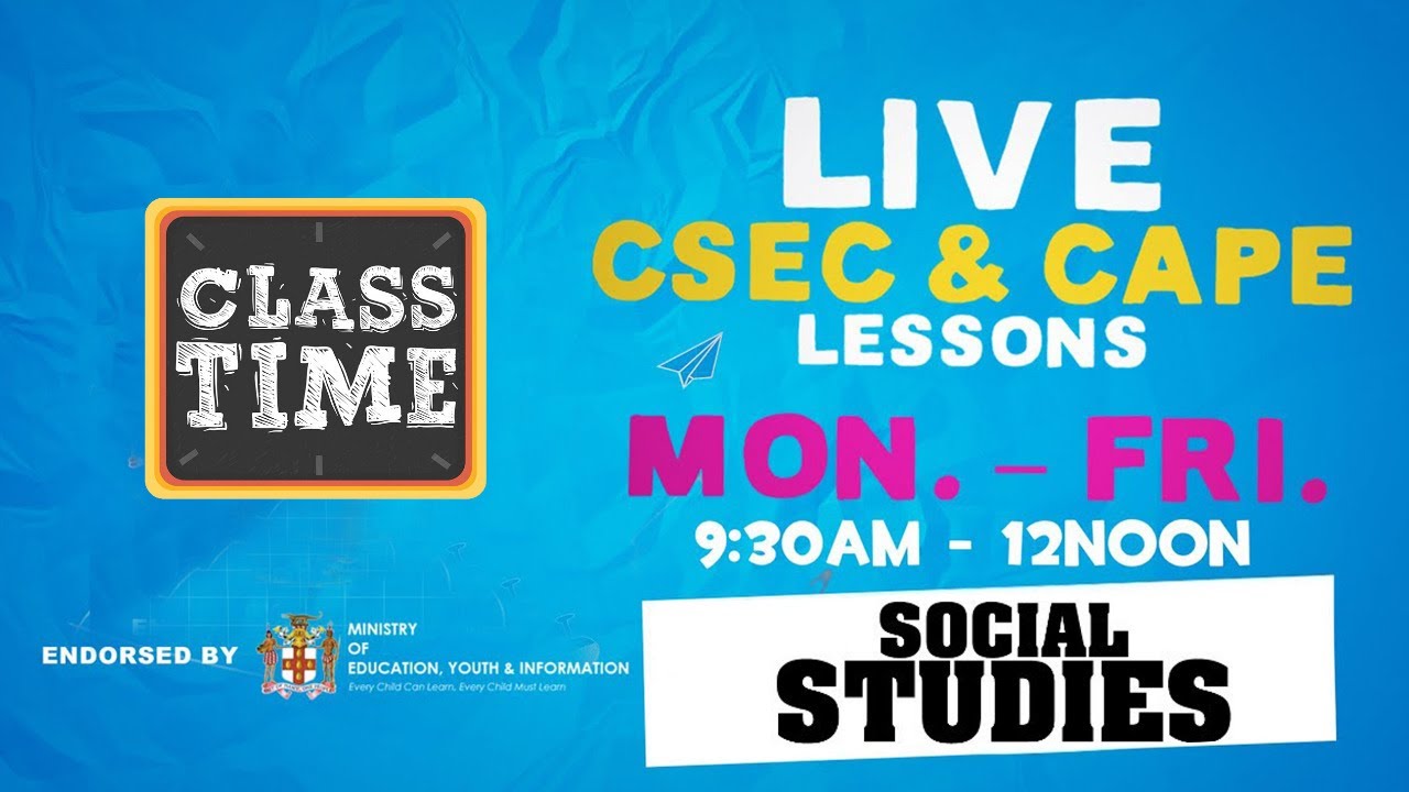 CSEC Social Studies 9:45AM-10:25AM | Educating a Nation -  November 16 2020