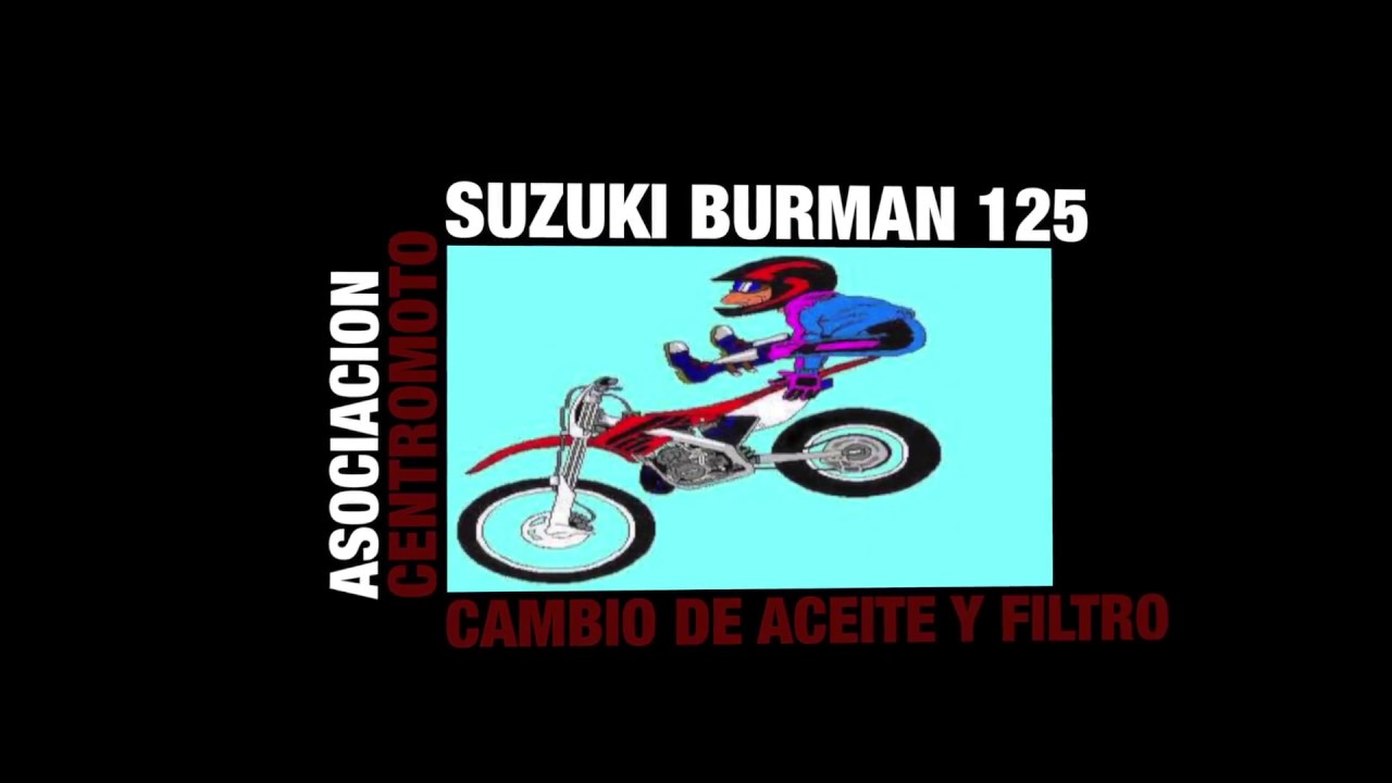 CAMBIO DE ACEITE Y FILTRO SUZUKI BURGMAN 125 Y 150