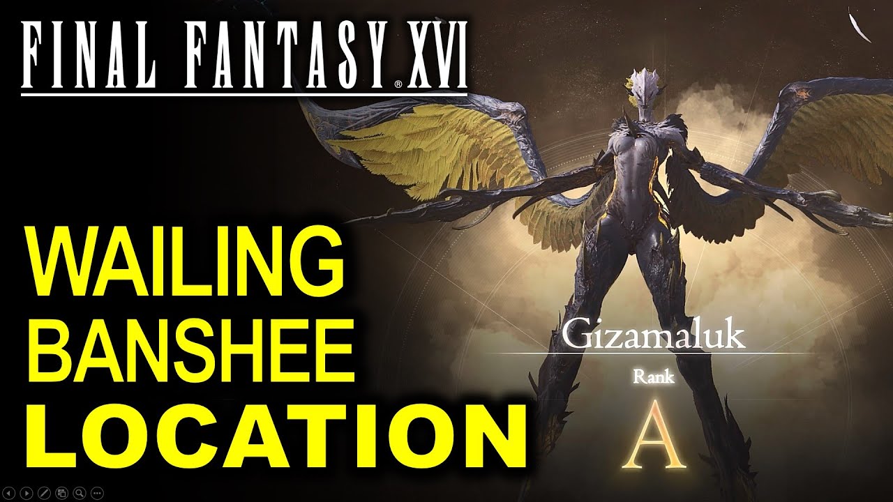 Where to Find Gizamaluk - The Wailing Banshee Location | Final Fantasy XVI (FF16)