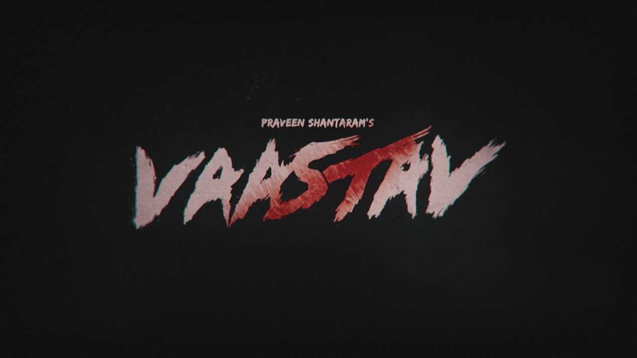 VAASTAV - OFFICIAL TRAILER