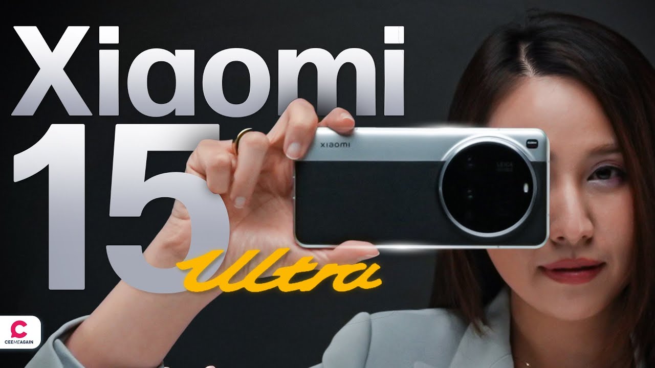 รีวิว Xiaomi 15 Ultra สมาร์ตโฟนเรือธงที่จัดเต็มขั้นสุด กับเทพ Leica ของแท้ | Ceemeagain