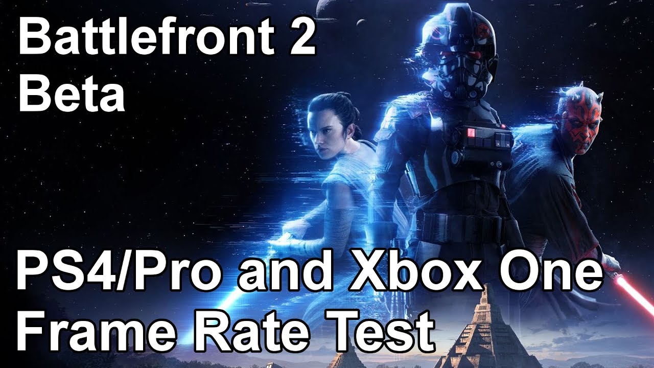 Star Wars Battlefront 2 PS4 vs PS4 Pro vs Xbox One Frame Rate Test (Beta)