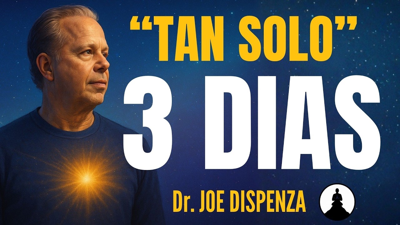 3 DIAS es TODO LO QUE NESESITAS  PARA VOLVERTE INVENCIBLE | Joe Dispenza
