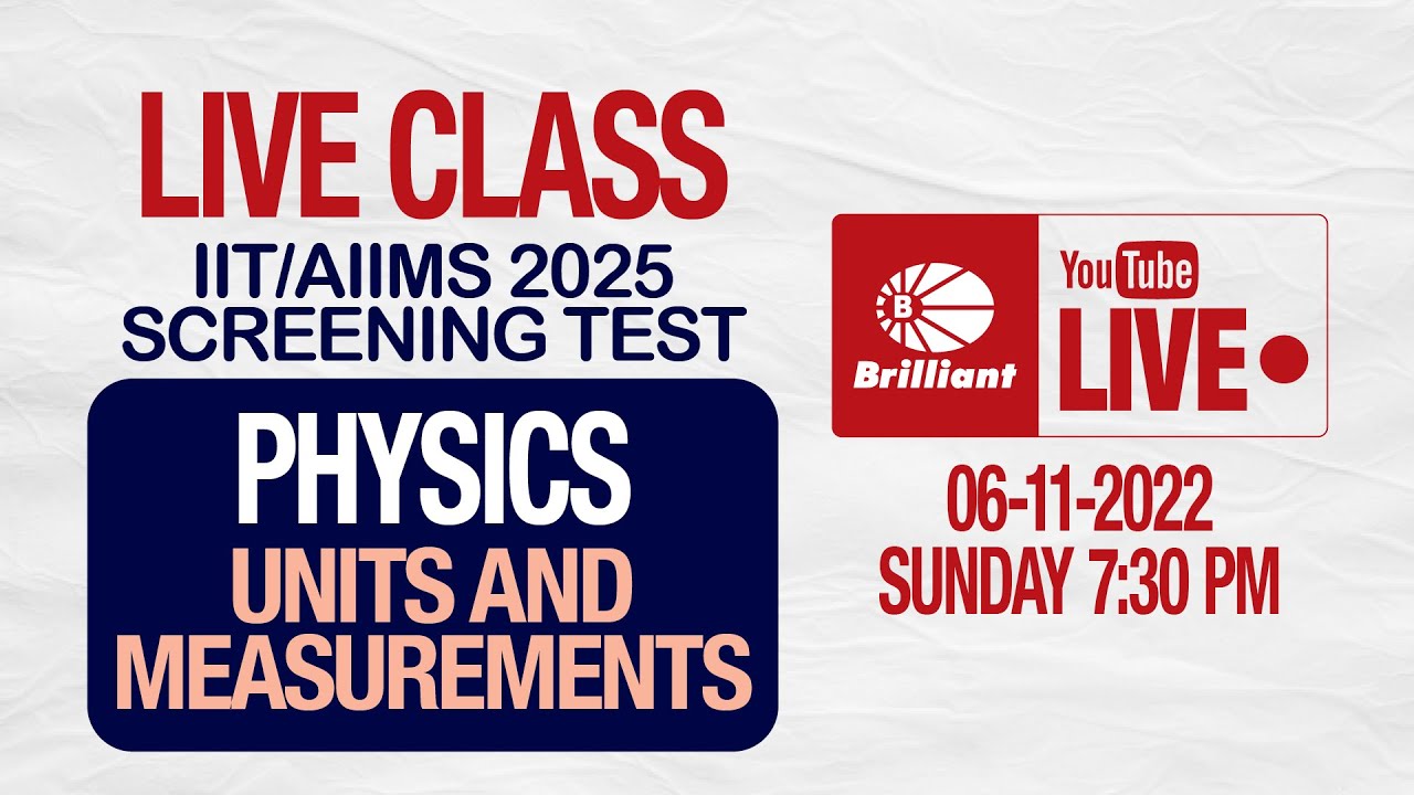 LIVE CLASSES 4 - IIT/AIIMS 2025 - SCREENING TEST -  Units and Measurements | Physics