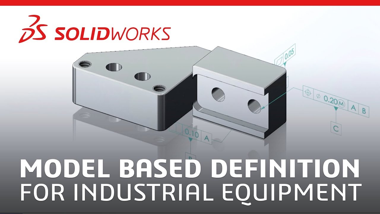 Model Based Definition for Industrial Equipment