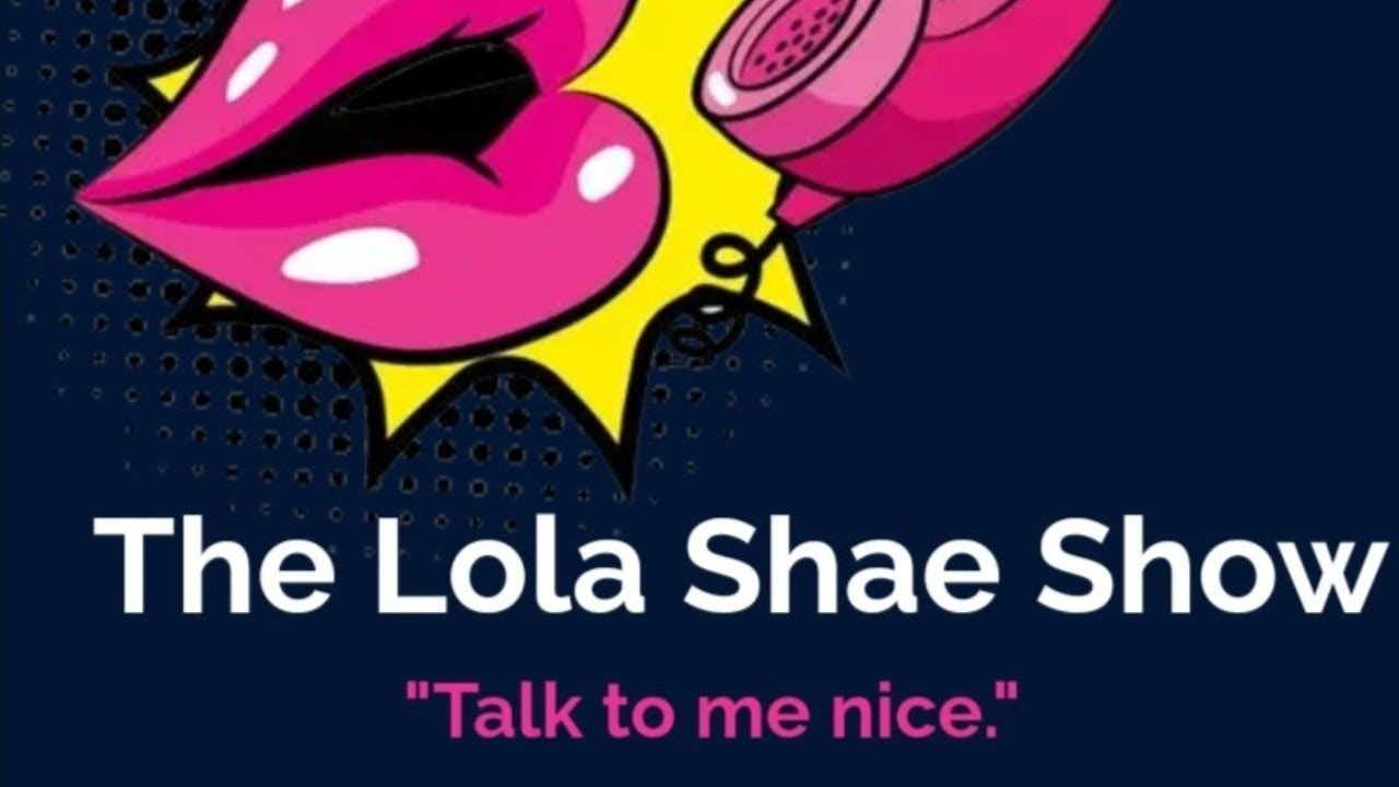 THE LOLA SHAE SHOW PODCAST 1-19-2026