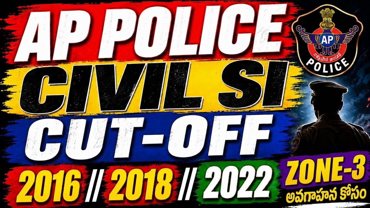 || AP SI CIVIL CUT-OFF 2016, 2018, 2022 || ZONE-3 CUT-OFF ||