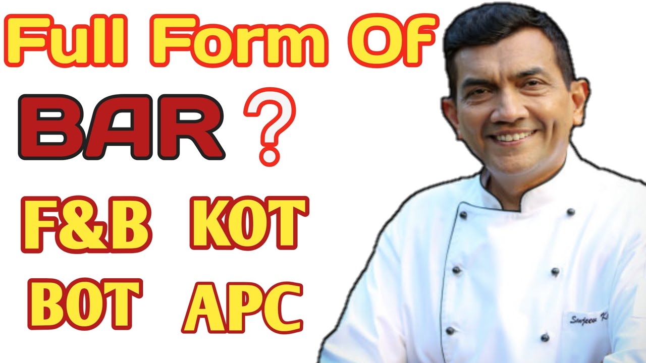 Full form of BAR, KOT, BOT, f&B, GST, VAT, APC MTD!