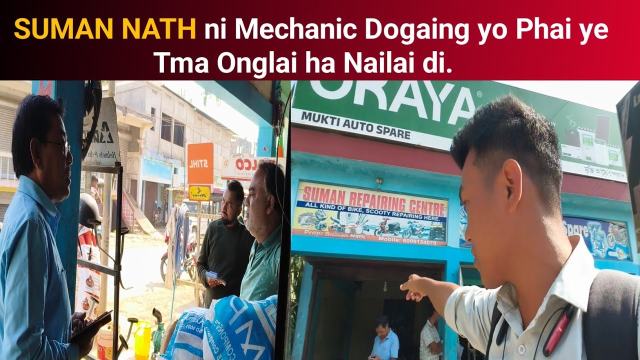 Suman Nath ni Mechanic Dogaing yo Phai ye Tma Onglai ha Nailai di || Phrung Kaham