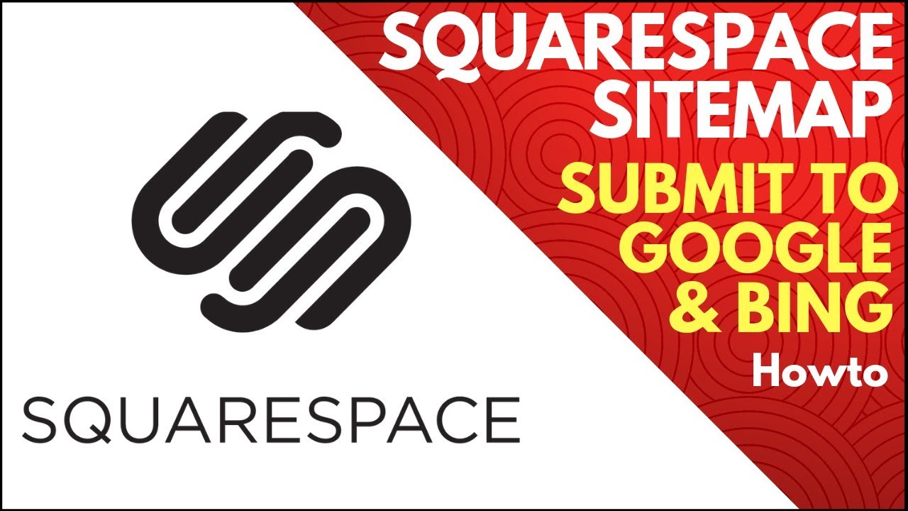 How to Submit a Squarespace Sitemap to Google and Bing Webmaster Tools