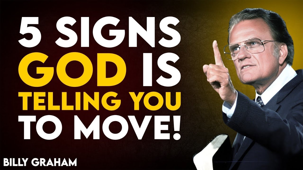 Spiritual signs God wants you to move on - Billy Graham inspiration