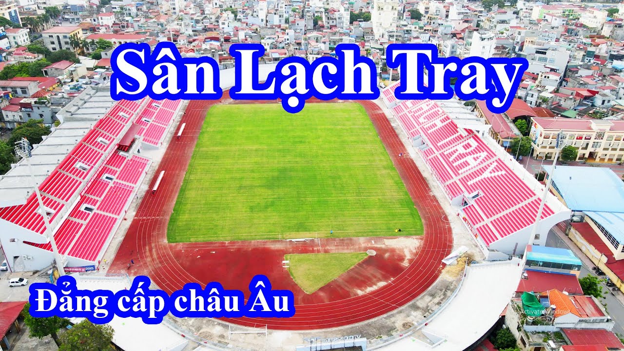 Sân Lạch Tray Hải Phòng 🔴 Một trong những SVĐ đẹp nhất Việt Nam