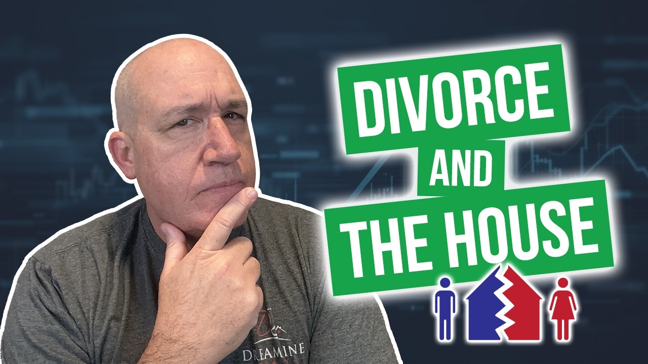 Navigating Your Mortgage During Divorce: What You Need to Know
