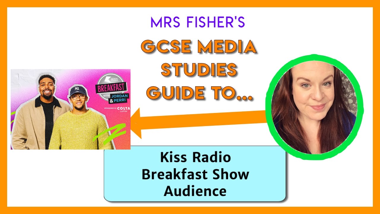 GCSE Media - Kiss Radio Breakfast Show - Audience