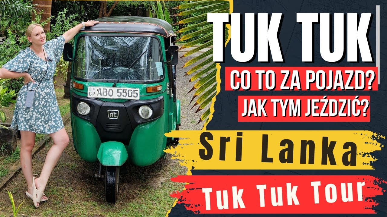 Sri Lanka 🇱🇰 #08 Sri Lanka Tuk Tukiem 🛺 na własną rękę🤠 jak tym jeździć? Co to za pojazd? 🤔